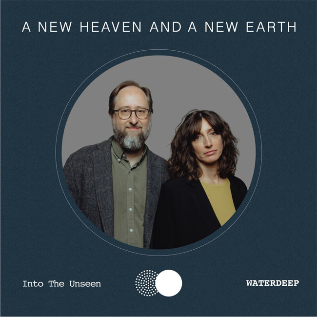 A New Heaven And A New Earth Duo Waterdeep Releases 'Into The Unseen'