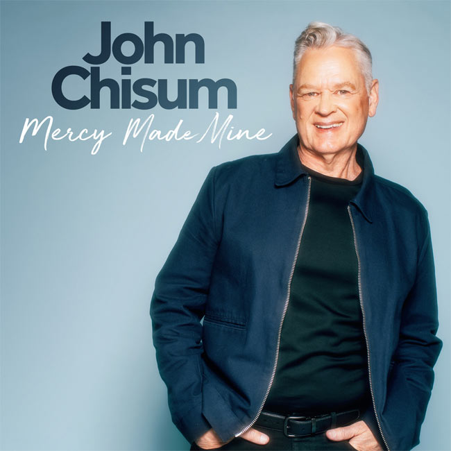 John Chisum Releases 'Mercy Made Mine' to Christian Radio Today