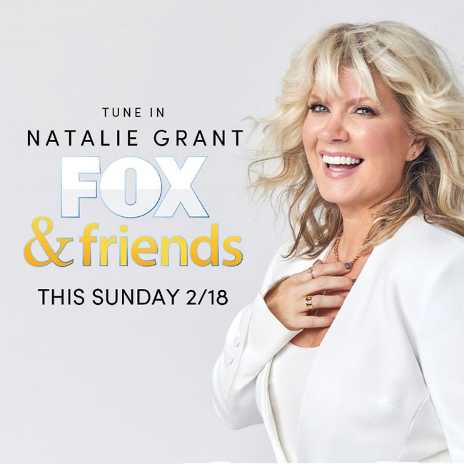 Award-Winning Recording Artist Natalie Grant to Perform on Fox & Friends Sunday, Feb. 18