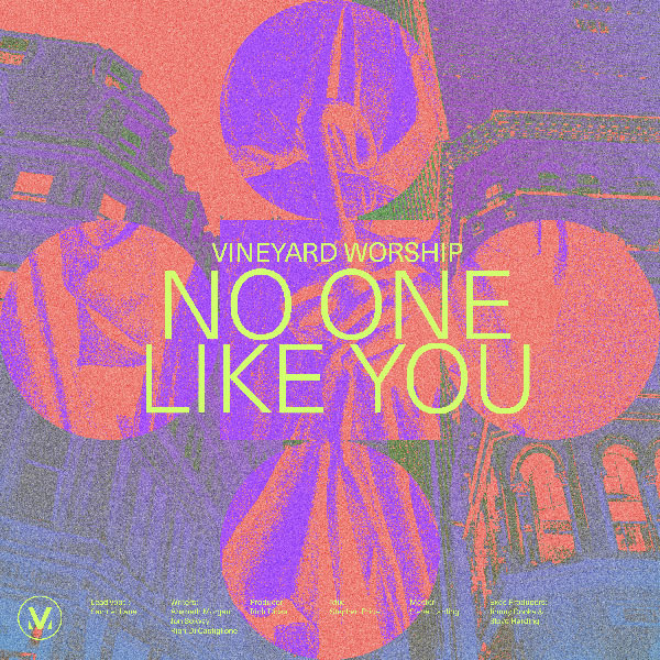 Vineyard Worship To Release 'No One Like You' Single Friday February 16th