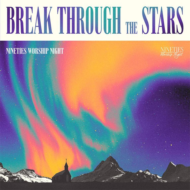  Jeff Deyo, Lenny LeBlanc, Brenton Brown, Charlie Hall, & More Reimagine Powerful '90s Worship Songs on 'Break Through the Stars'