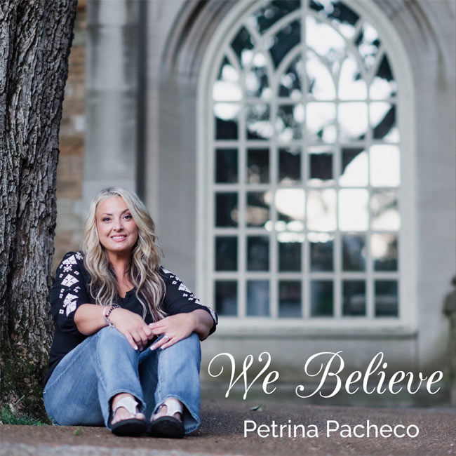 Petrina Pacheco Releases 'We Believe' to Radio