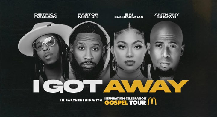 Pastor Mike Jr., Deitrick Haddon, Anthony Brown, Bri Babineaux Team for I GOT AWAY Tour