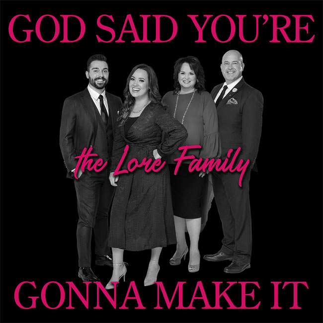 The Lore Family Release 'God Said You're Gonna Make It' Single