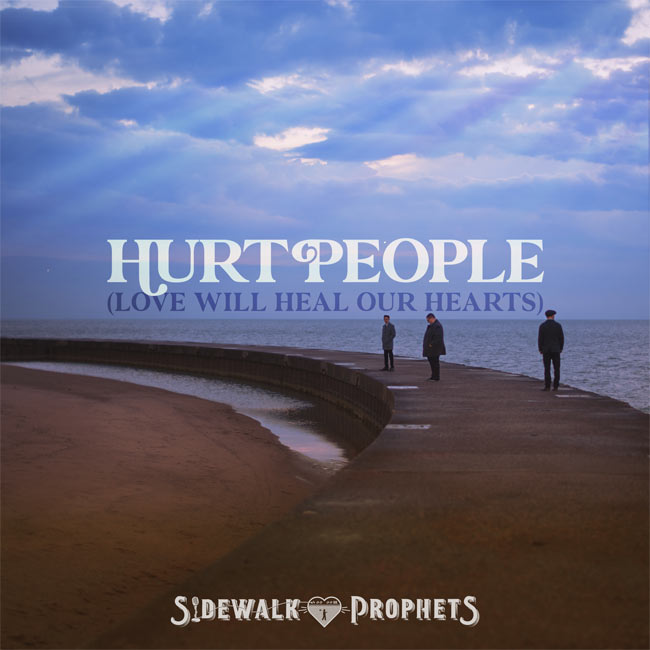 Sidewalk Prophets Returns Today With Anthem, 'Hurt People (Love Will Heal Our Hearts)'
