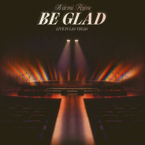 Naomi Raine Returns with New Single, “Be Glad”