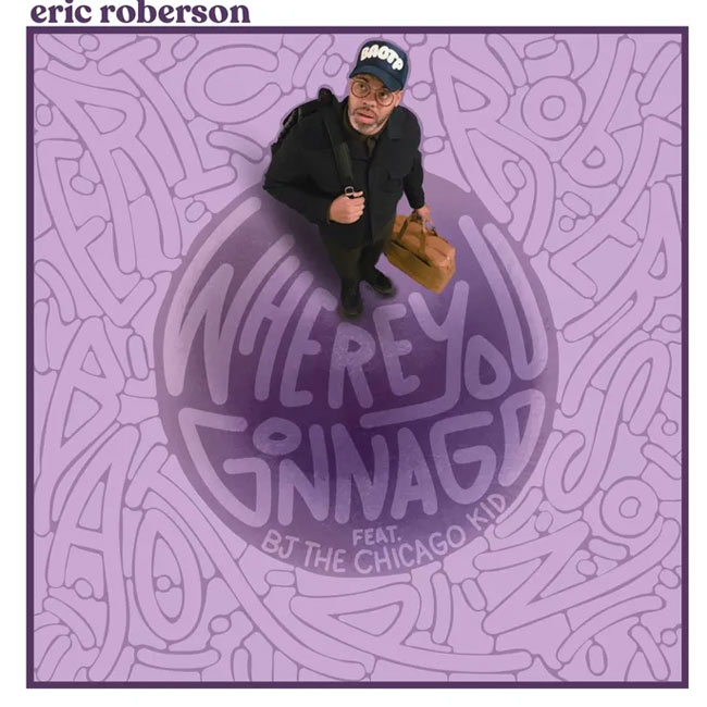 Eric Roberson Releases Visuals for New Single, 'Where You Gonna Go'