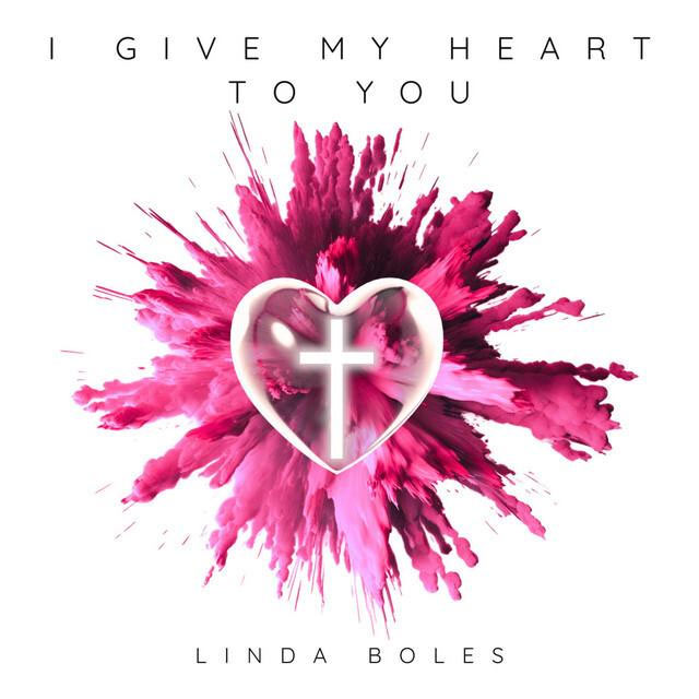 Linda Boles Releases New Single, 'I Give My Heart To You' To Christian Radio