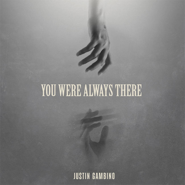 Navy Veteran Justin Gambino Releases 'You Were Always There'