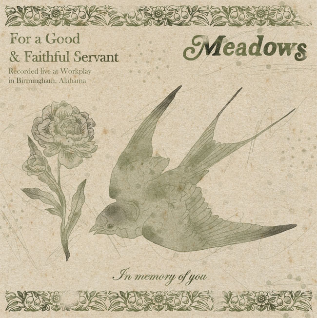 Meadows Release Memorial Album Today, “For a Good and Faithful Servant”