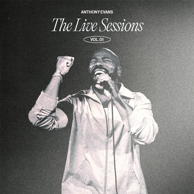 Anthony Evans Releases 'The Live Sessions Vol. 1'