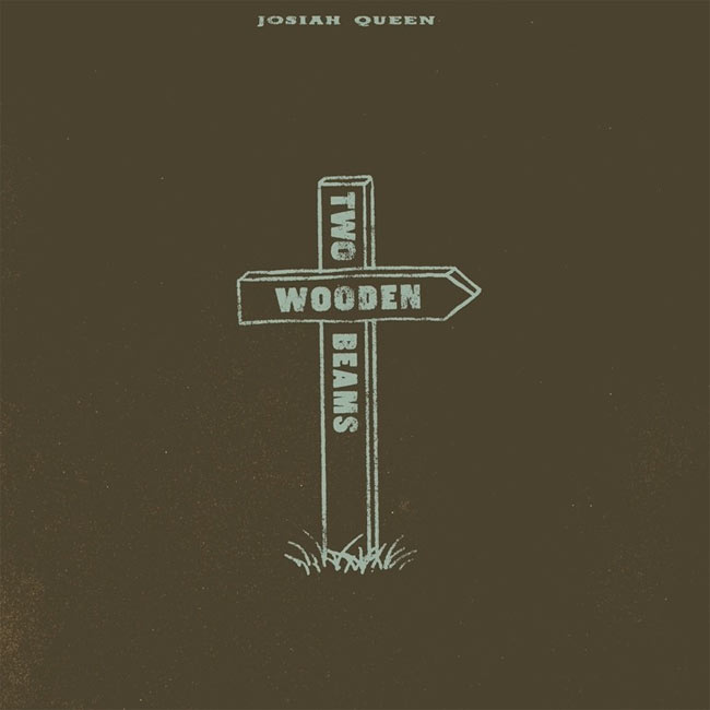 Josiah Queen's New Single, 'Two Wooden Beams,' Debuts Today