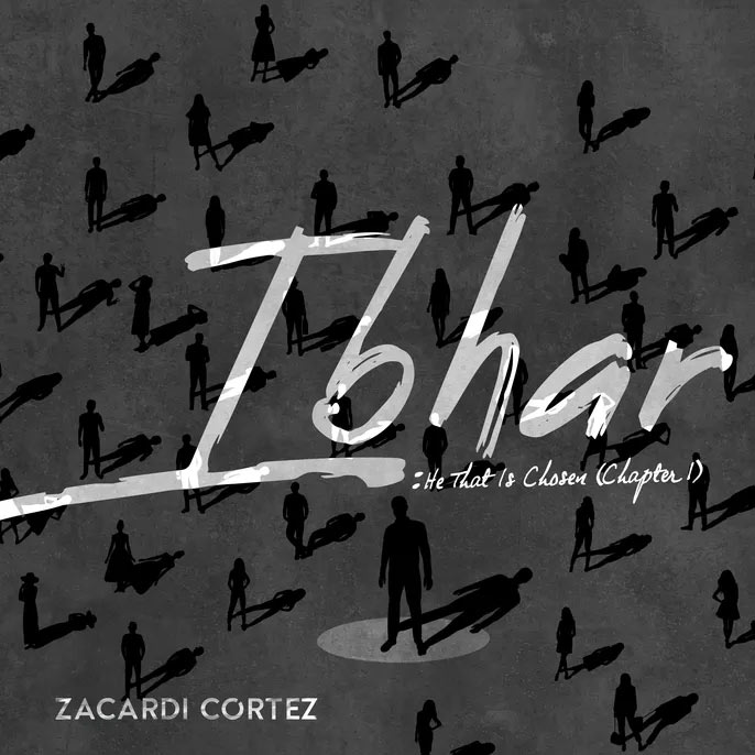 Multi-Award-Winning Singer-Songwriter-Producer, ZACARDI CORTEZ Readies the Release Of His New Project, 'IBHAR: HE THAT IS CHOSEN (Chapter1)' To Be Released on May 9th