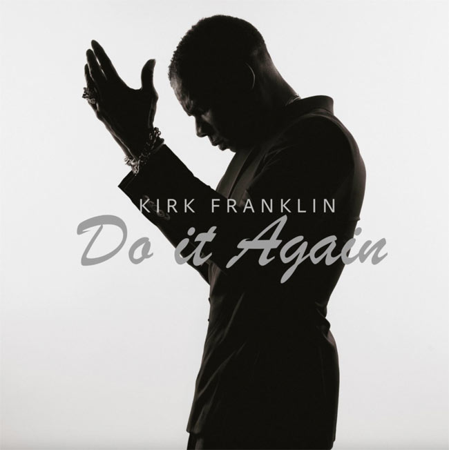 Kirk Franklin Releases New Single 'Do It Again'