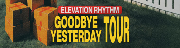 Elevation Rhythm Announces Headline Goodbye Yesterday 2025 Tour