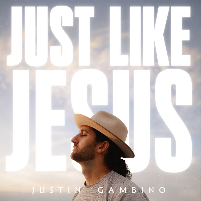 Justin Gambino To Release "Just Like Jesus" EP July 18