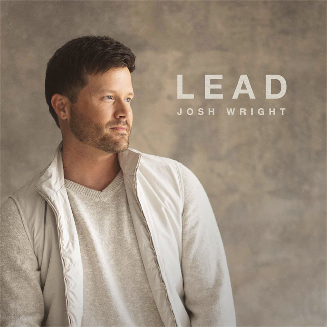 Josh Wright To Debut New Music Video "The Fall" on June 27 from Upcoming New Album, "Lead"
