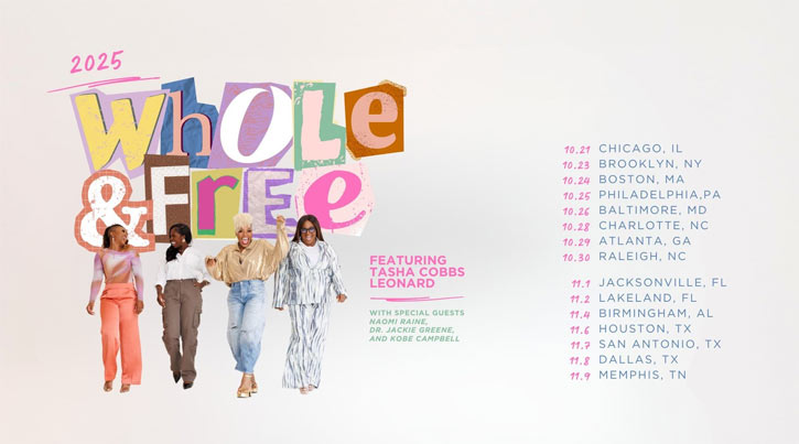Tasha Cobbs Leonard Announces Whole and Free Tour with Special Guests Naomi Raine, Dr. Jackie Greene & Kobe Campbell