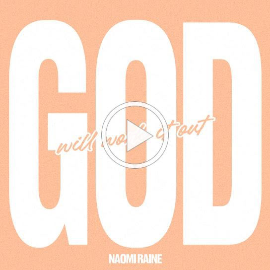 Naomi Raine Releases Summer Anthem, 'God Will Work It Out'