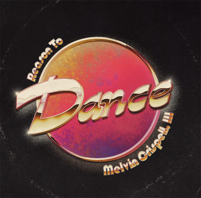 Melvin Crispell, III Releases 'Reason to Dance'