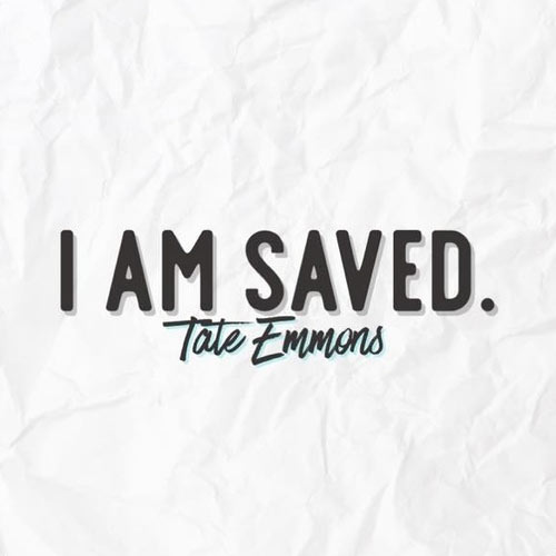 Tate Emmons Releases Inspirational New Single, 'I Am Saved'