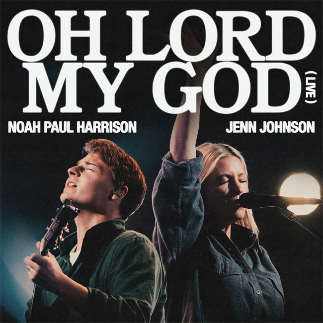 Bethel Music's Noah Paul Harrison Drops New Song, 'Oh Lord My God (Live)'