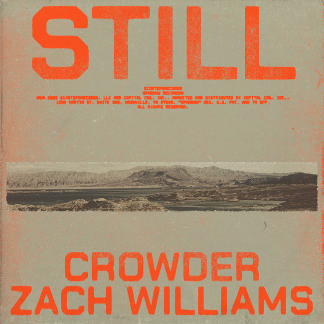 Crowder Announces New Version of “STILL” Featuring Zach Williams, For Release July 18