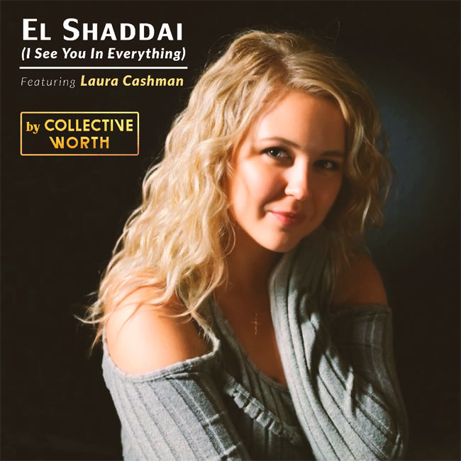 Collective Worth Releases 'El Shaddai' ft. Laura Cashman to Radio