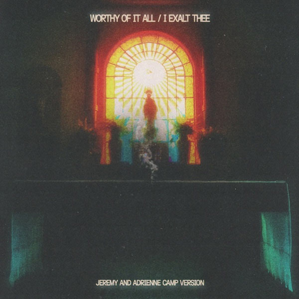 Jeremy and Adrienne Camp Release New Worship Medley 'Worthy Of It All / I Exalt Thee'