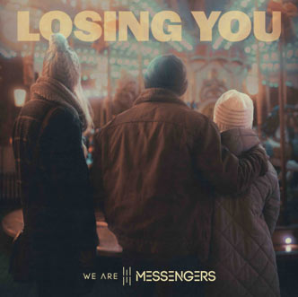 We Are Messengers Unveils Tear-Inducing Ode to Daughters on 'Losing You,' Available Today (8/8)