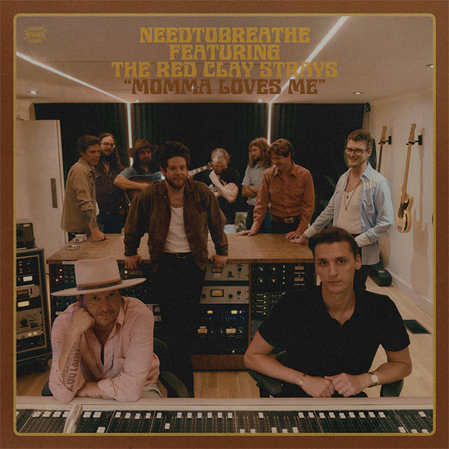 NEEDTOBREATHE To Release New Song, 'Momma Loves Me,' Sept. 5, feat. The Red Clay Strays