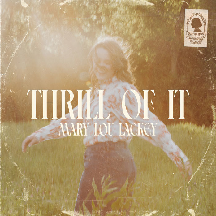 Introducing Mary Lou Lackey and Her Debut Song 'Thrill of It'