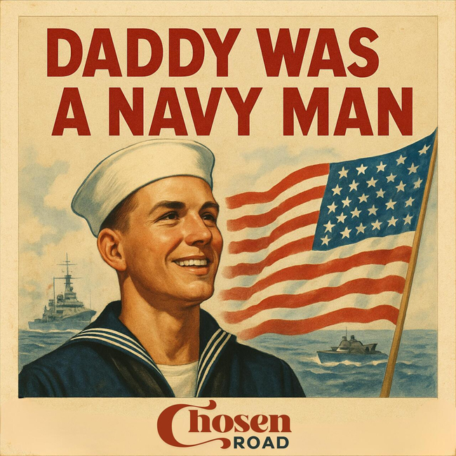 Chosen Road Releases Patriotic Single 'Daddy Was a Navy Man'