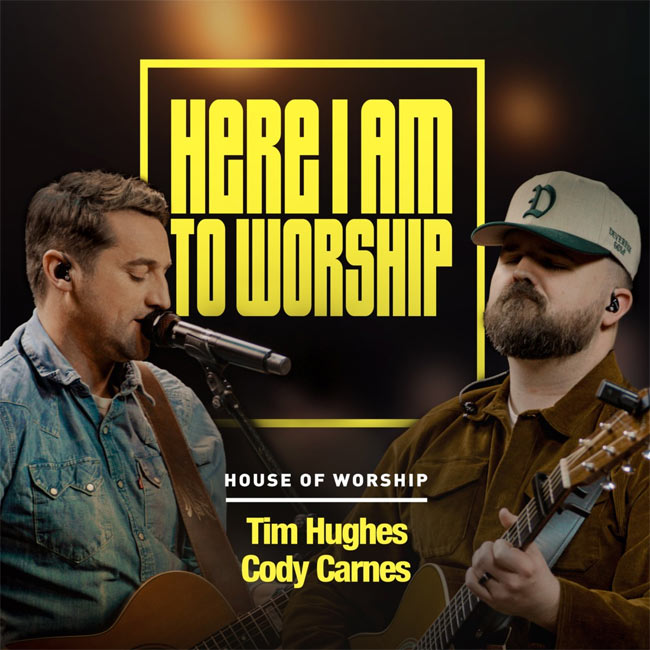Tim Hughes, Cody Carnes Release 'Here I Am To Worship' Duet From House Of Worship Live Project Featuring 25 Renown Artists