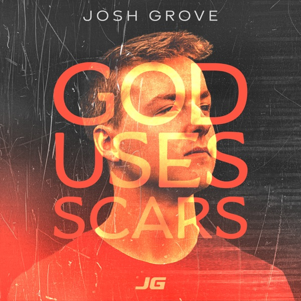Josh Grove Releases New Single 'God Uses Scars'