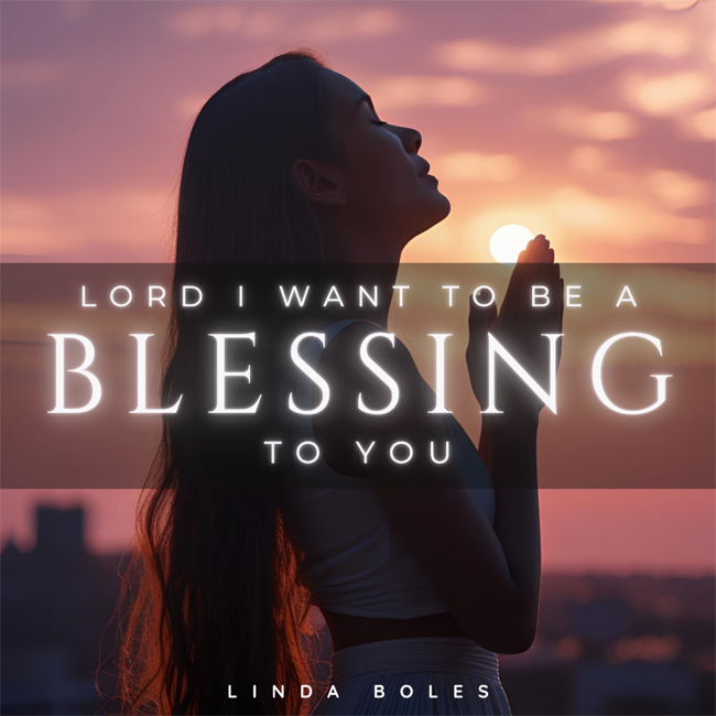 Linda Boles Releases 'Lord I Want to Be a Blessing to You' to Christian Radio