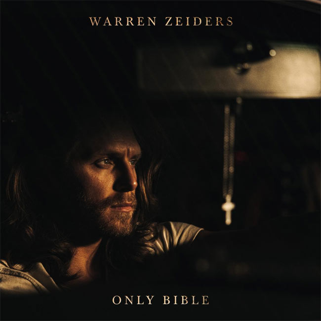 Warren Zeiders Reflects On Faith With New Single 'Only Bible,' Available Now