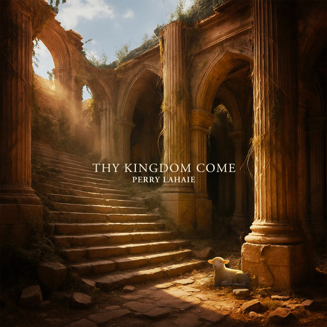 Frontiers Singer/Songwriter Perry LaHaie Releases Impactful New Single, 'Thy Kingdom Come'