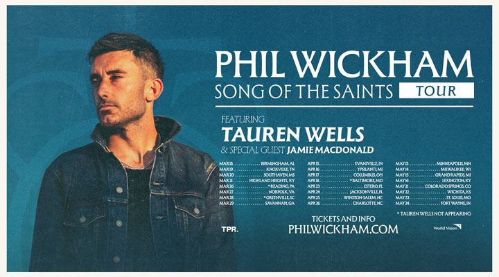Phil Wickham Announces Song of the Saints Tour with Tauren Wells and Jamie MacDonald