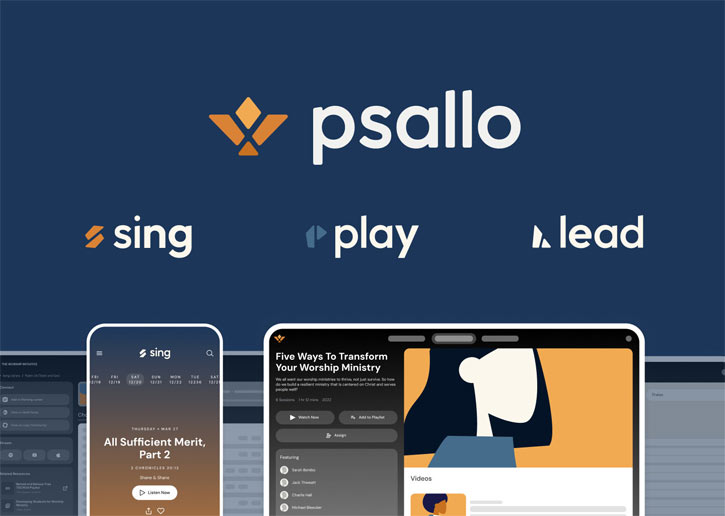 The Worship Initiative Launches Psallo, Bringing Together Tools for Worshipers, Teams, and Leaders in One Software Platform