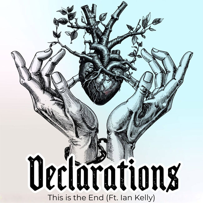Declarations Delivers Debut Single 'This is the End (Ft. Ian Kelly)'