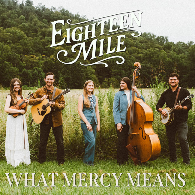 Eighteen Mile Explores 'What Mercy Means' with New Single
