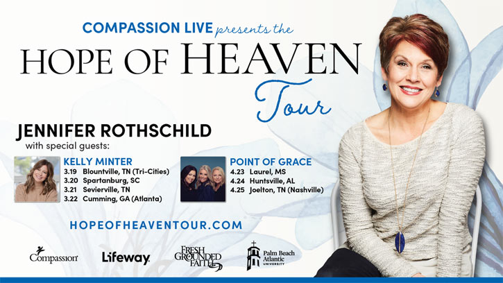 Compassion LIVE Presents the Hope of Heaven Tour with Jennifer Rothschild and Point of Grace