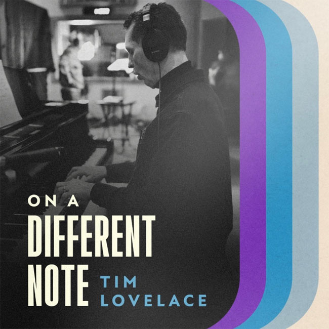 Timeless Classics and Sacred Favorites Find Tim Lovelace 'On a Different Note'