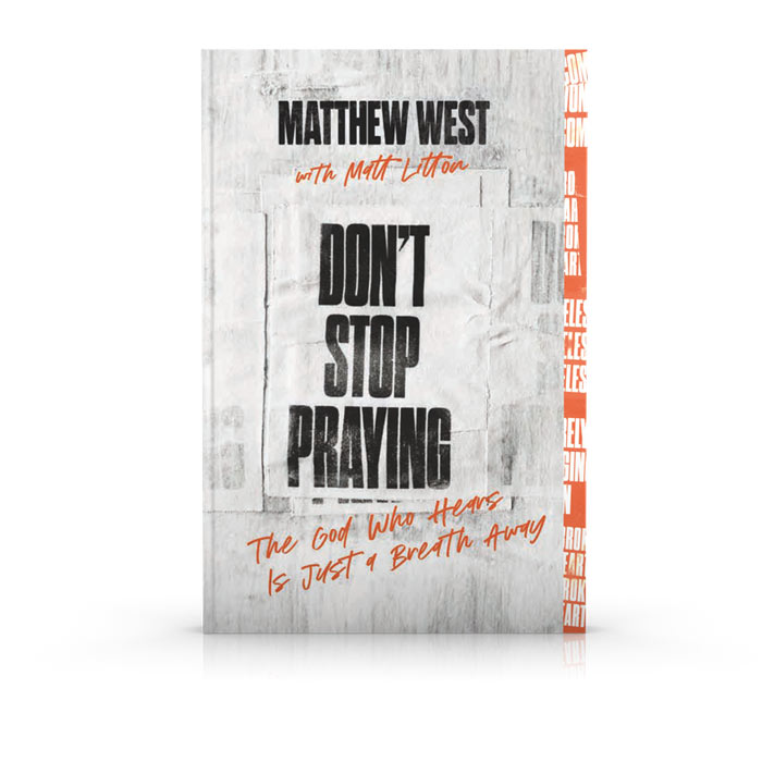 Matthew West Releases 'Don't Stop Praying: The God Who Hears You Is Just a Breath Away'