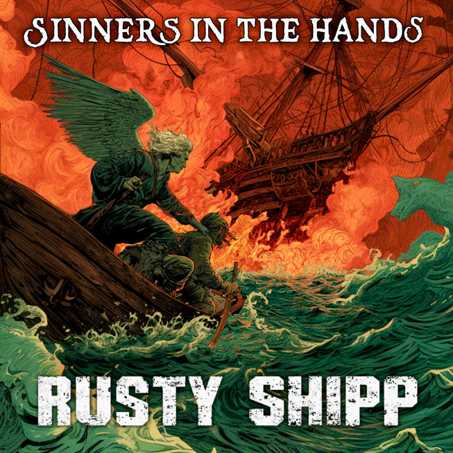 Rusty Shipp Release New Single, 'Sinners in the Hands'