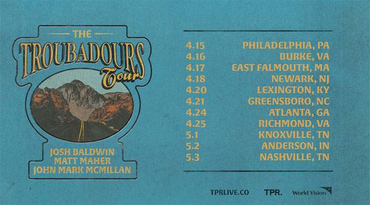 Josh Baldwin, Matt Maher, and John Mark McMillan Announce The Troubadours Tour, a Night of Songs, Stories, and Shared Faith
