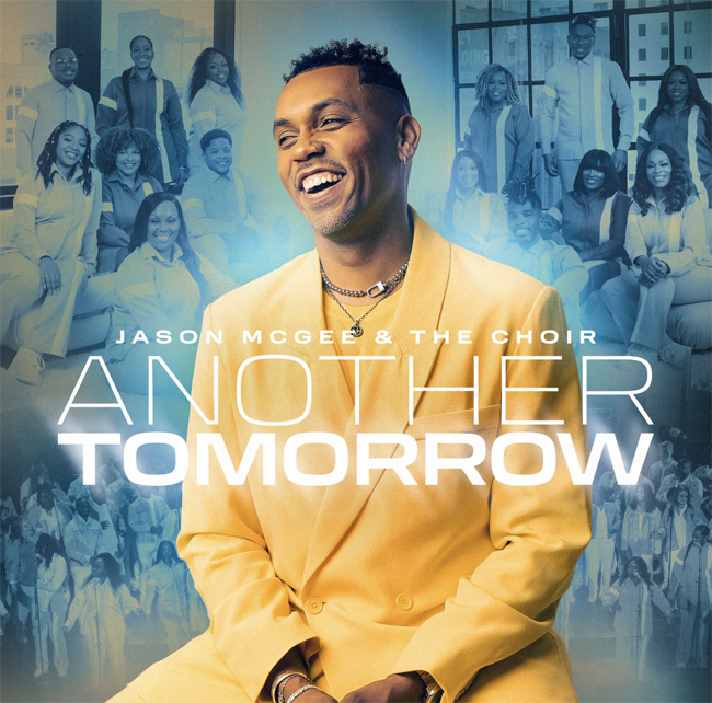 The Highly Acclaimed Jason McGee & The Choir Just Released Their Newest Album, 'Another Tomorrow'