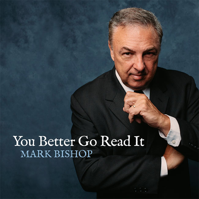 Mark Bishop Releases New Single, 'You Better Go Read It'
