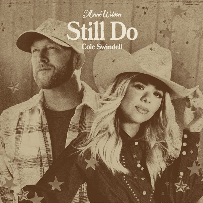 Anne Wilson and Cole Swindell Share Faith-Filled Duet, 'Still Do'